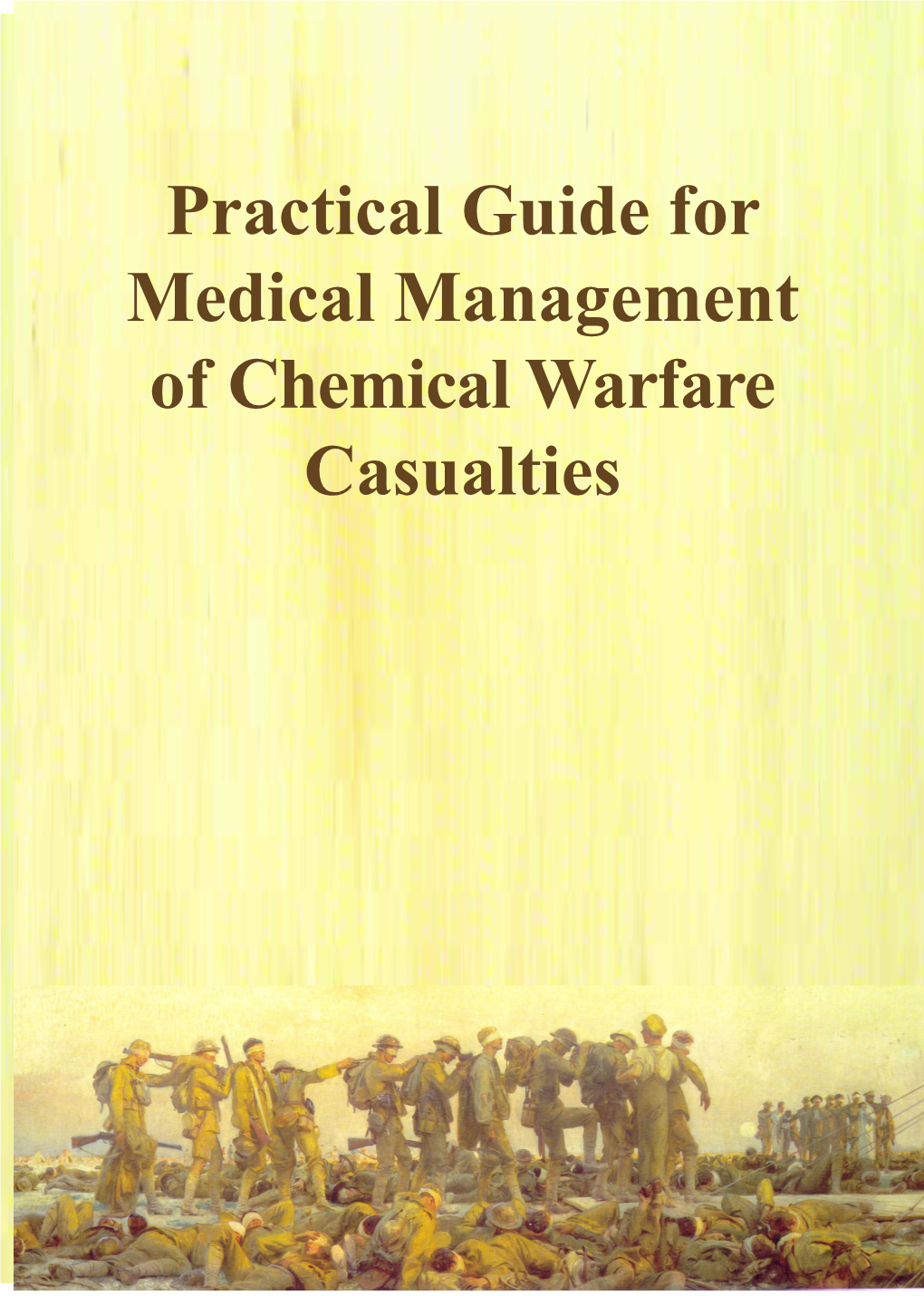 Practical Guide for Medical Management of Chemical Warfare Casualties