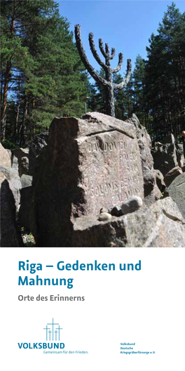 Riga – Gedenken Und Mahnung Orte Des Erinnerns Inhalt