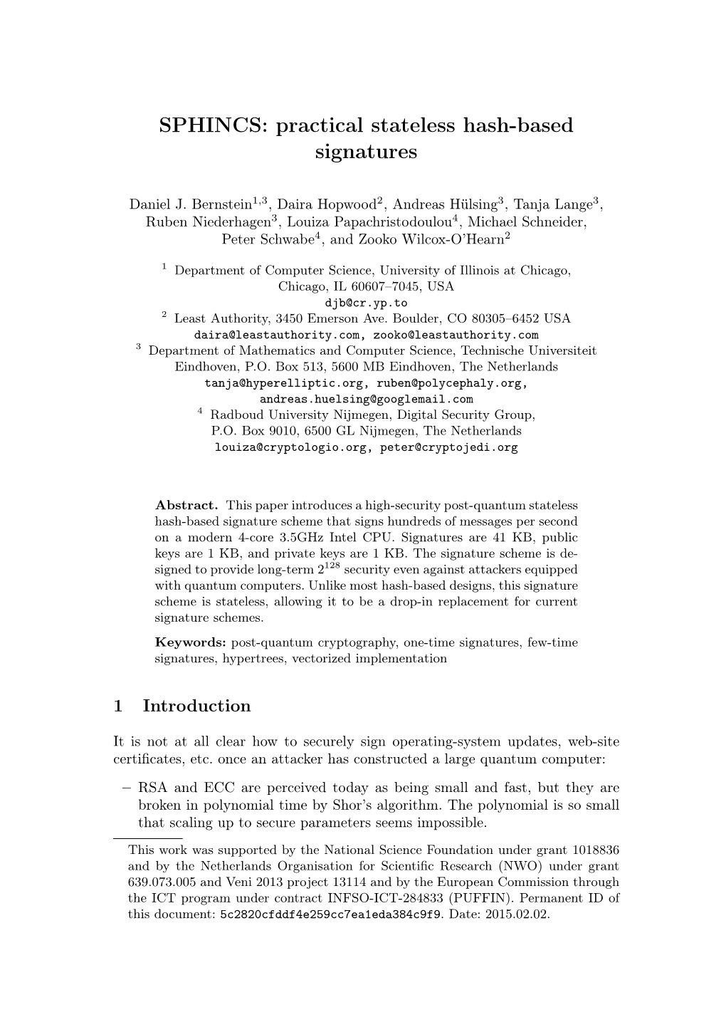 SPHINCS: Practical Stateless Hash-Based Signatures