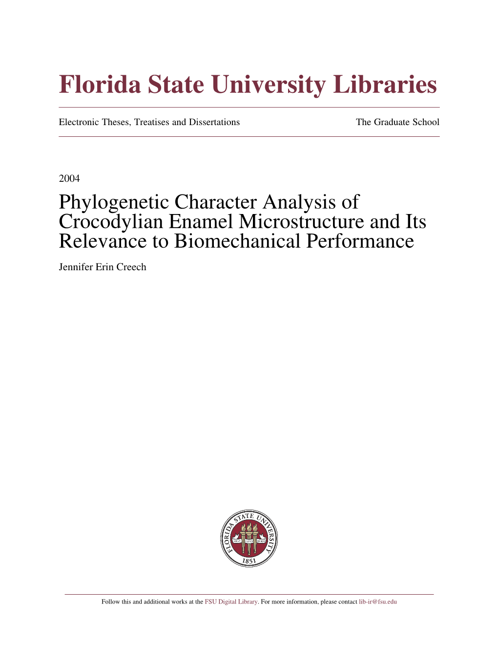 Phylogenetic Character Analysis of Crocodylian Enamel Microstructure and Its Relevance to Biomechanical Performance Jennifer Erin Creech