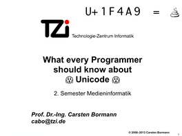 What Every Programmer Should Know About Unicode