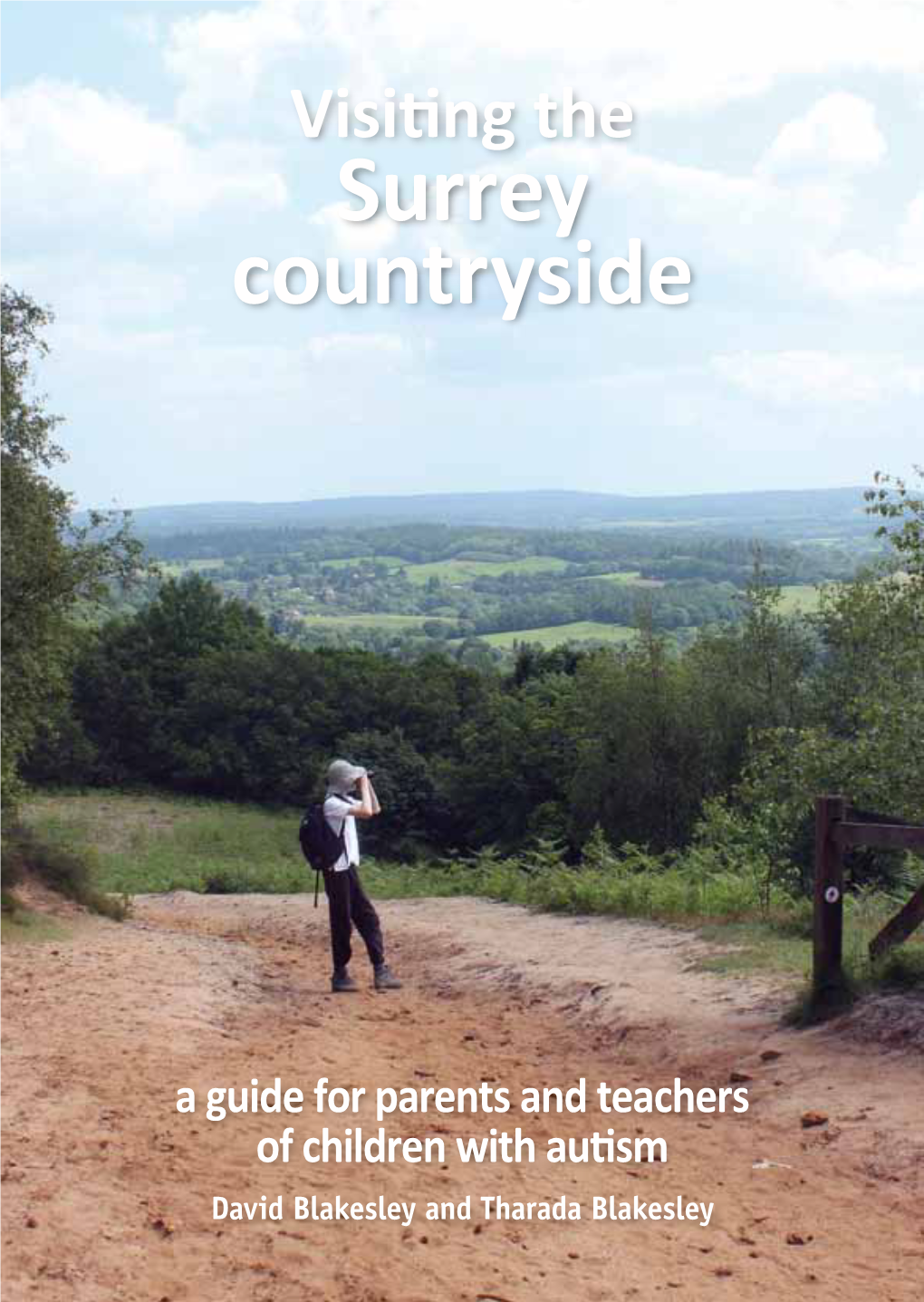 Visiting the Surrey Countryside a Guide for Parents and Teachers of Children with Autism