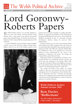 SUMMER 2003 ISSN 1365-9170 Lord Goronwy- Roberts Papers He Welsh Political Archive Was Especially Delighted to Patriotic Gwerin Movement