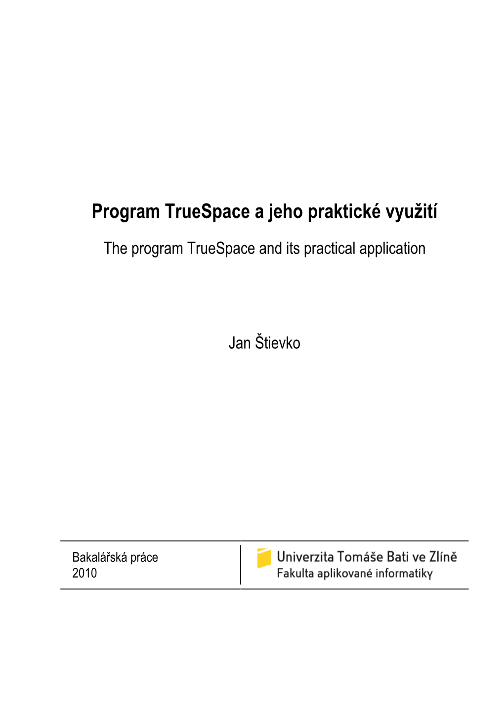 Program Truespace a Jeho Praktické Využití