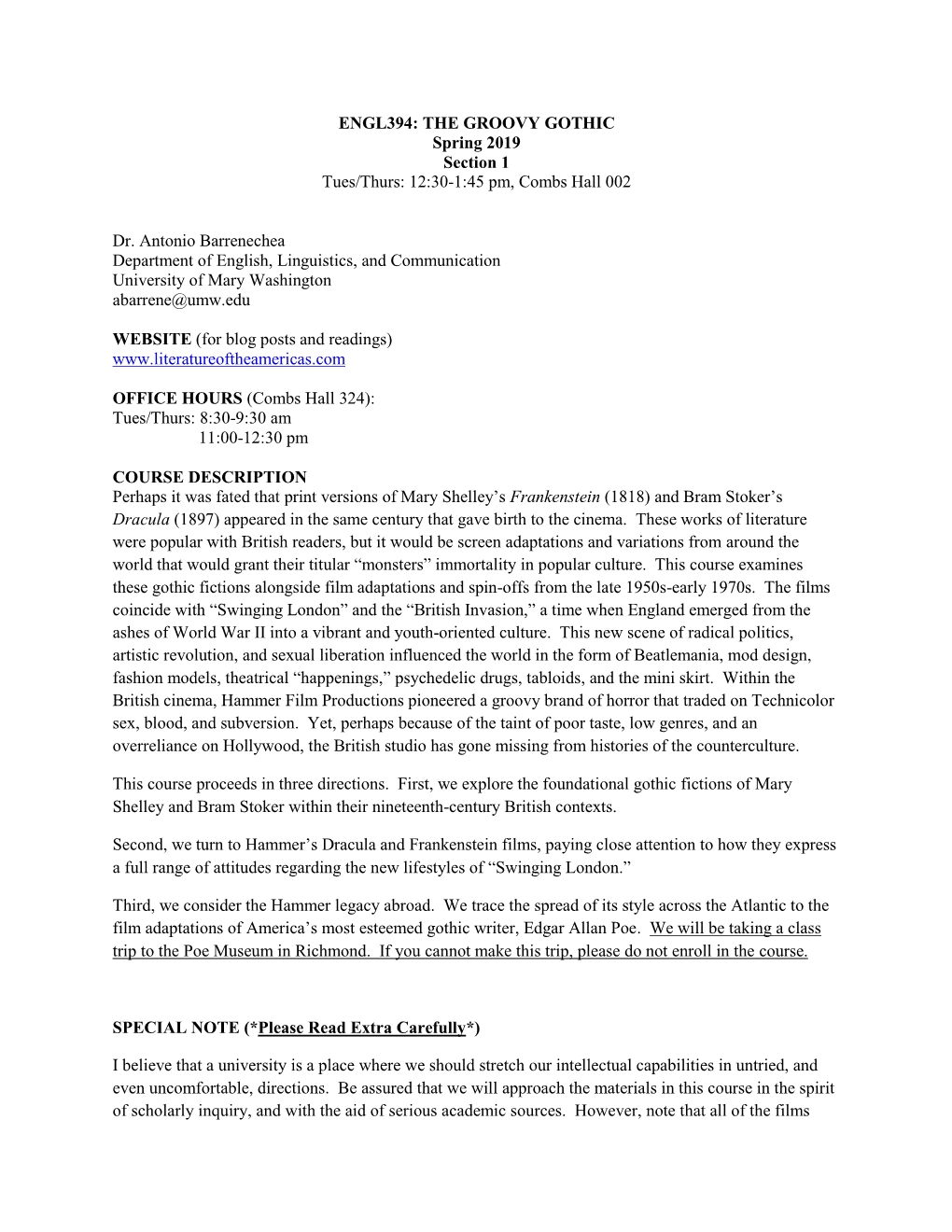 ENGL394: the GROOVY GOTHIC Spring 2019 Section 1 Tues/Thurs: 12:30-1:45 Pm, Combs Hall 002 Dr. Antonio Barrenechea Department Of
