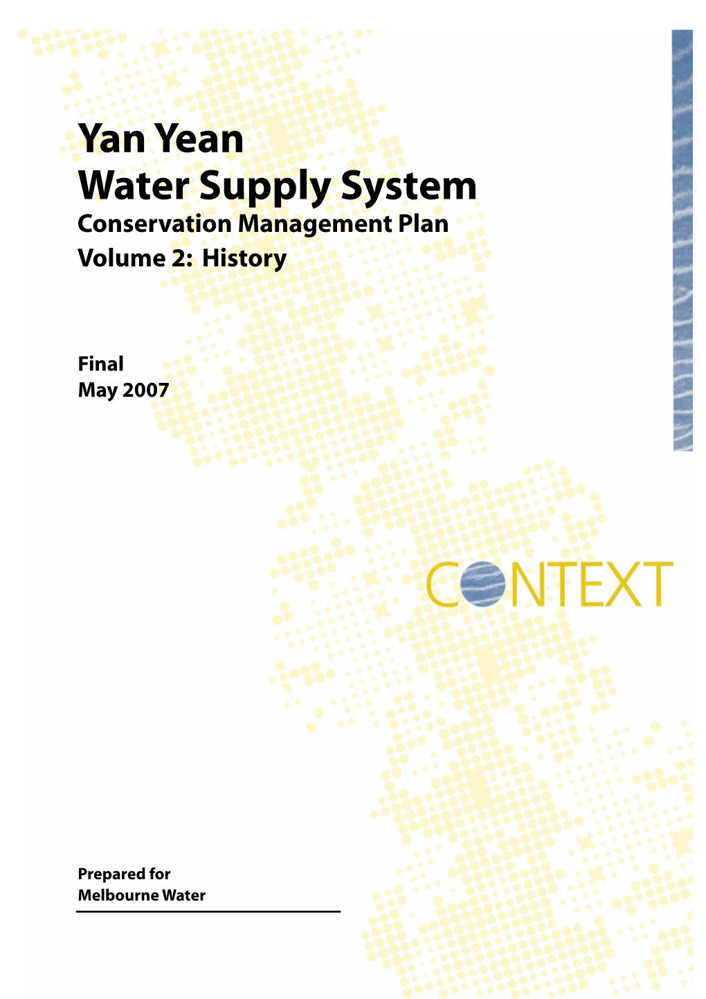 Yan Yean Water Supply System Conservation Management Plan Volume 2: History