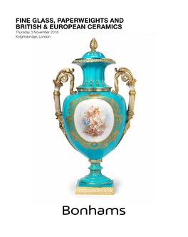 Fine Glass, Paperweights and British & European Ceramics