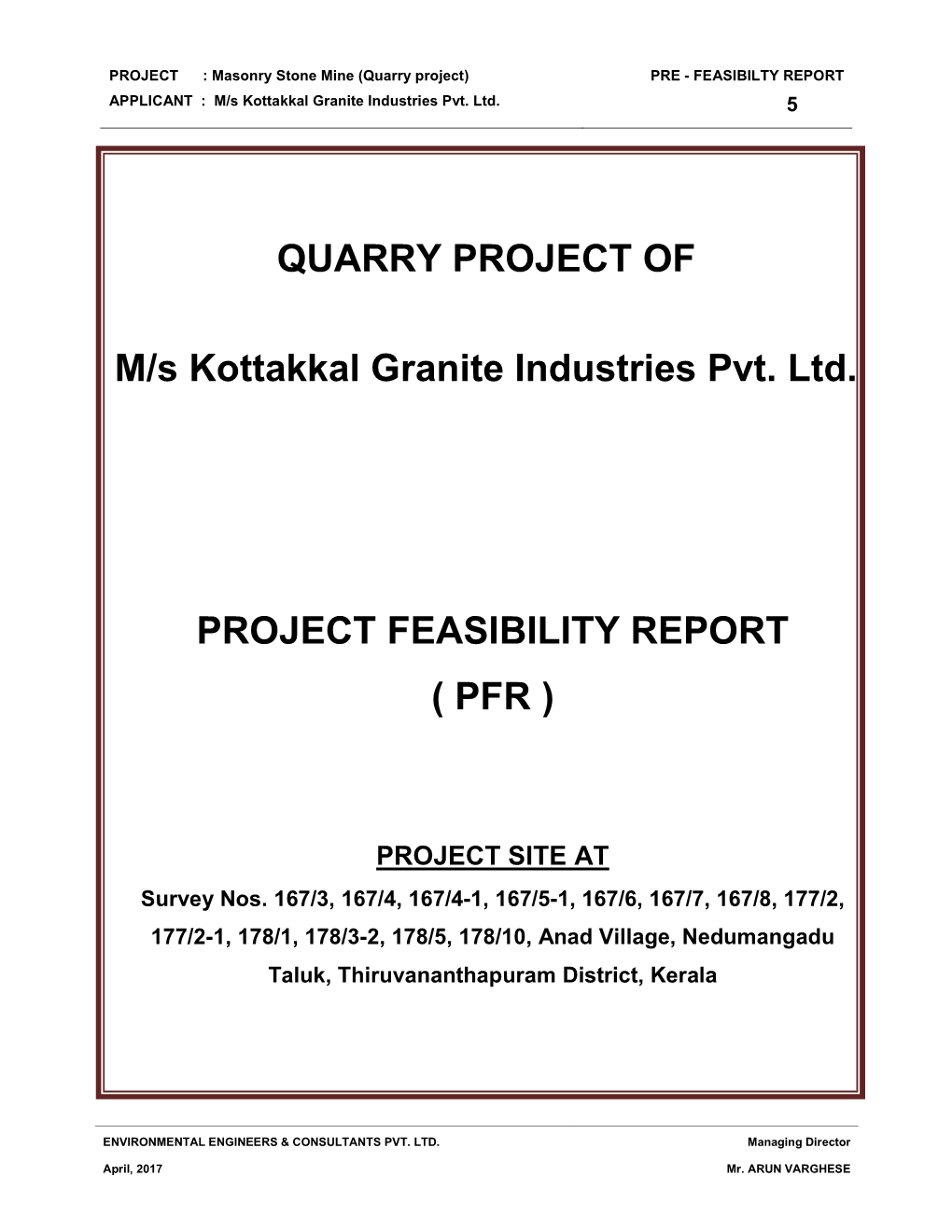 QUARRY PROJECT of M/S Kottakkal Granite Industries Pvt. Ltd. PROJECT FEASIBILITY REPORT ( PFR )