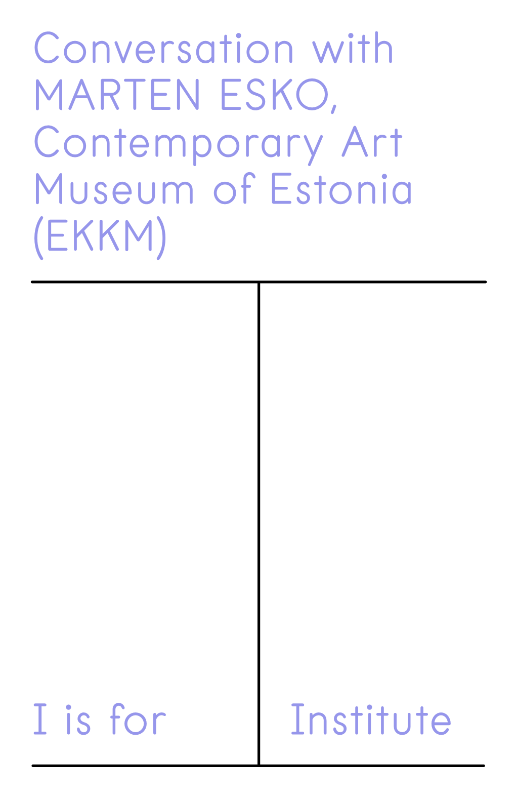 Conversation with MARTEN ESKO, Contemporary Art Museum of Estonia (EKKM)