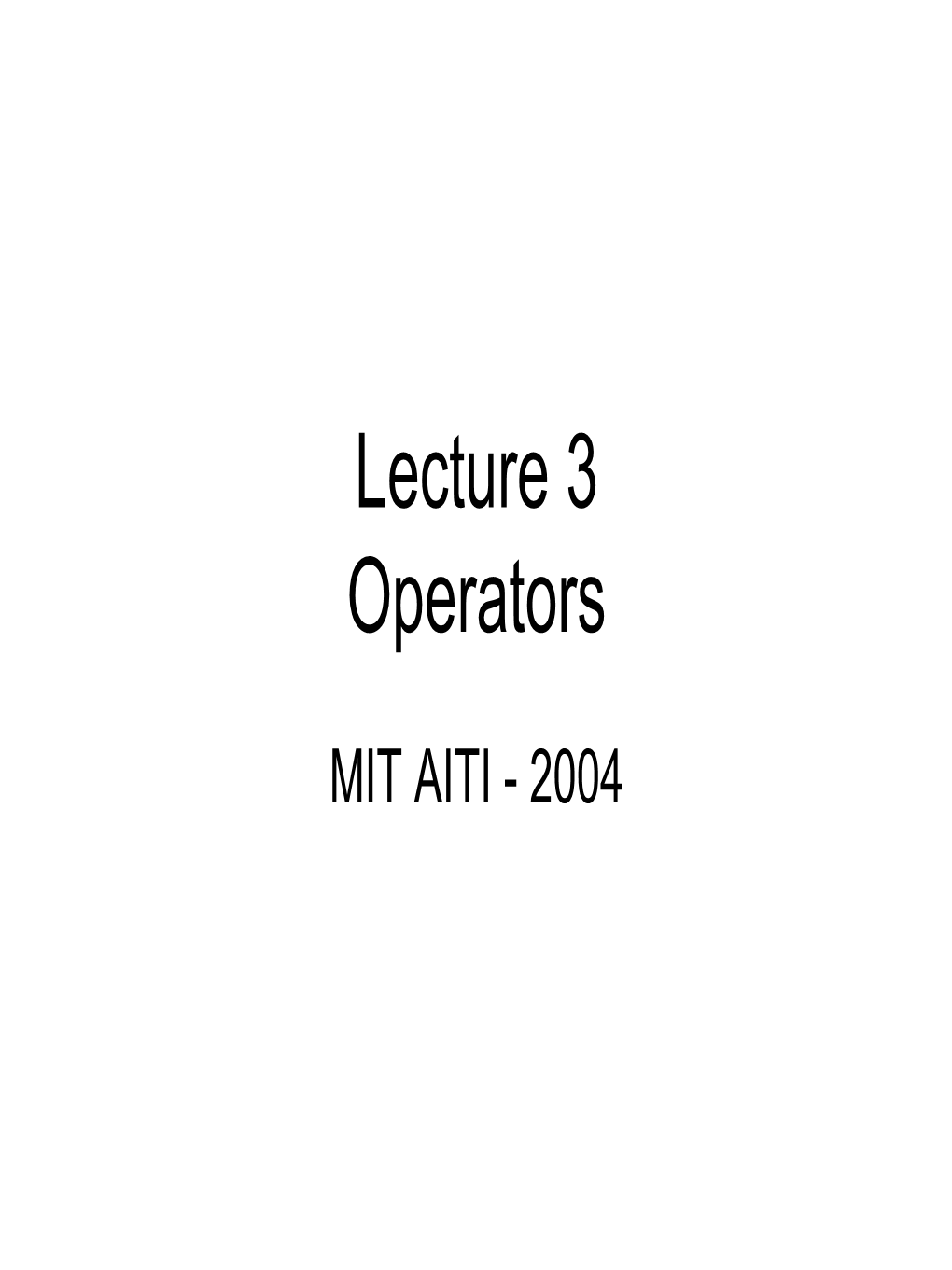 Lecture 3 Operators