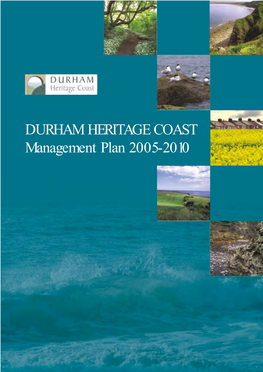 DURHAM HERITAGE COAST Management Plan 2005-2010 CONTENTS Page Page Chairman’S Introduction CHAPTER SIX