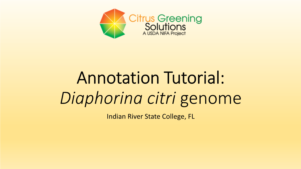 Annotation Tutorial: Diaphorina Citri Genome Indian River State College, FL Websites You Will Need
