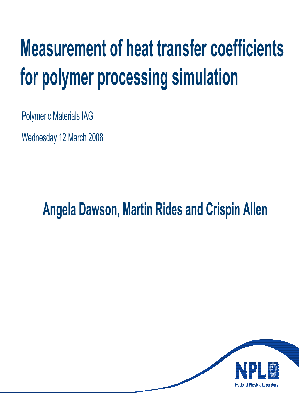 Measurement of Heat Transfer Coefficients for Polymer Processing Simulation