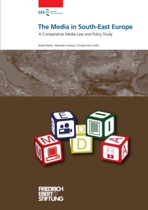 The Media in South-East Europe a Comparative Media Law and Policy Study
