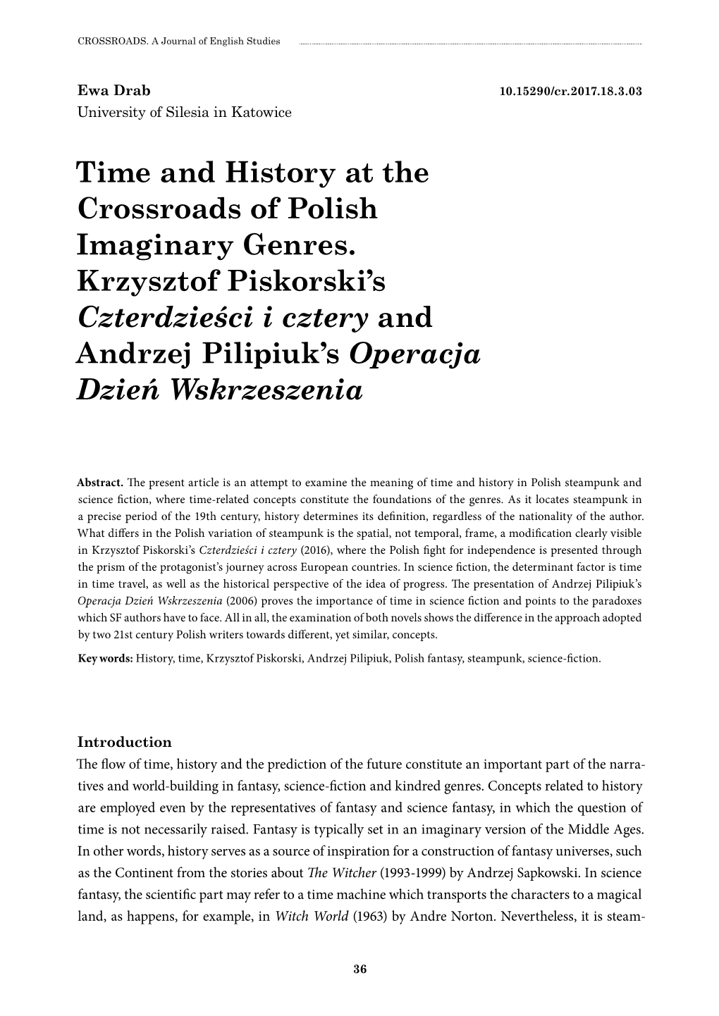 Time and History at the Crossroads of Polish Imaginary Genres. Krzysztof Piskorski’S Czterdzieści I Cztery and Andrzej Pilipiuk’S Operacja Dzień Wskrzeszenia