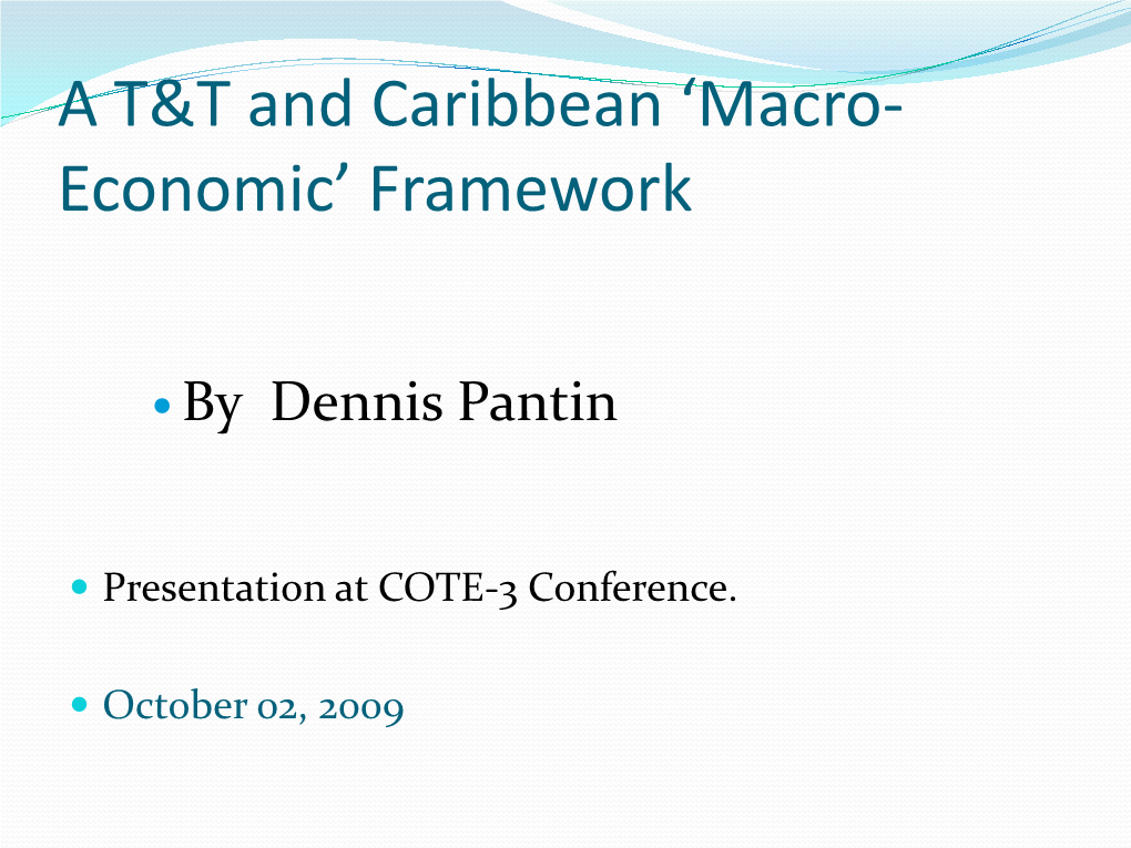 A T&T and Caribbean 'Macro- Economic' Framework