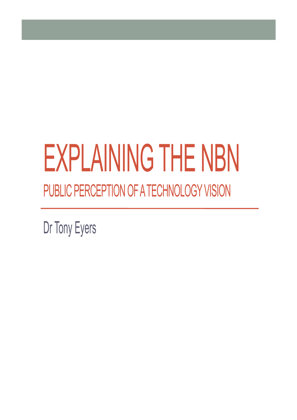 Explaining the Nbn Public Perception of a Technology Vision