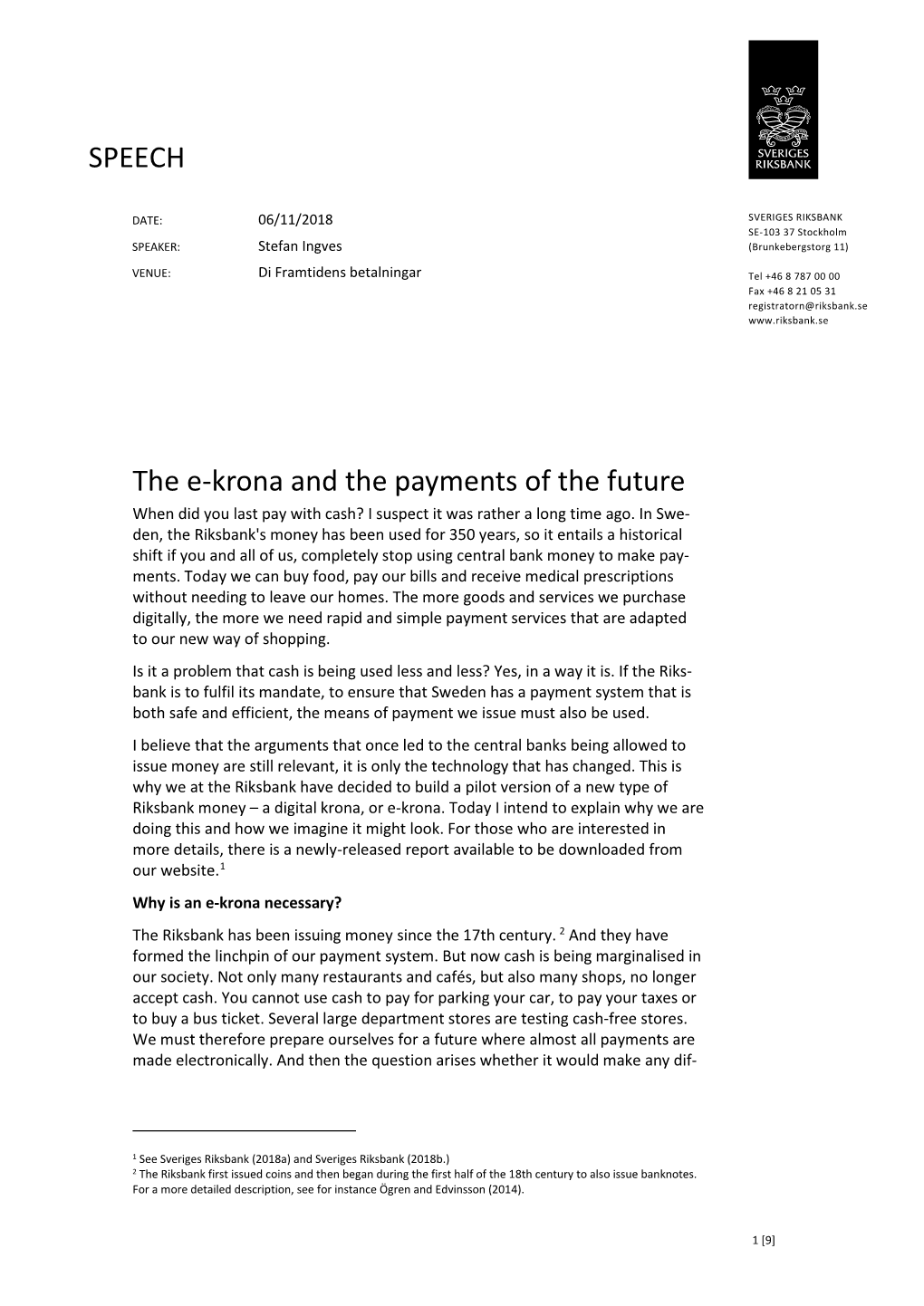 Ingves, the E-Krona and the Payments of the Future