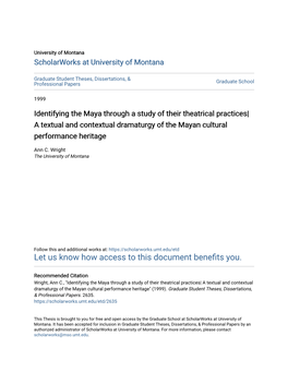 Identifying the Maya Through a Study of Their Theatrical Practices| a Textual and Contextual Dramaturgy of the Mayan Cultural Performance Heritage