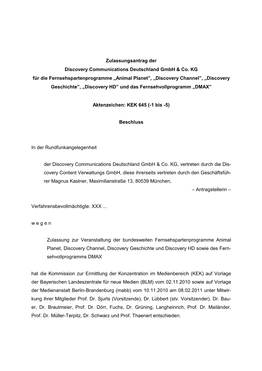 Zulassungsantrag Der Discovery Communications Deutschland Gmbh & Co