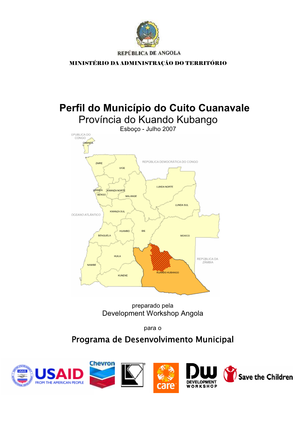 Perfil Do Município Do Cuito Cuanavale Província Do Kuando Kubango Esboço - Julho 2007 REPÚBLICA DO CONGO CABINDA