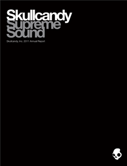 Skullcandy, Inc. 2011 Annual Report