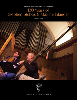 120 Years of Stephen Stubbs & Maxine Eilander