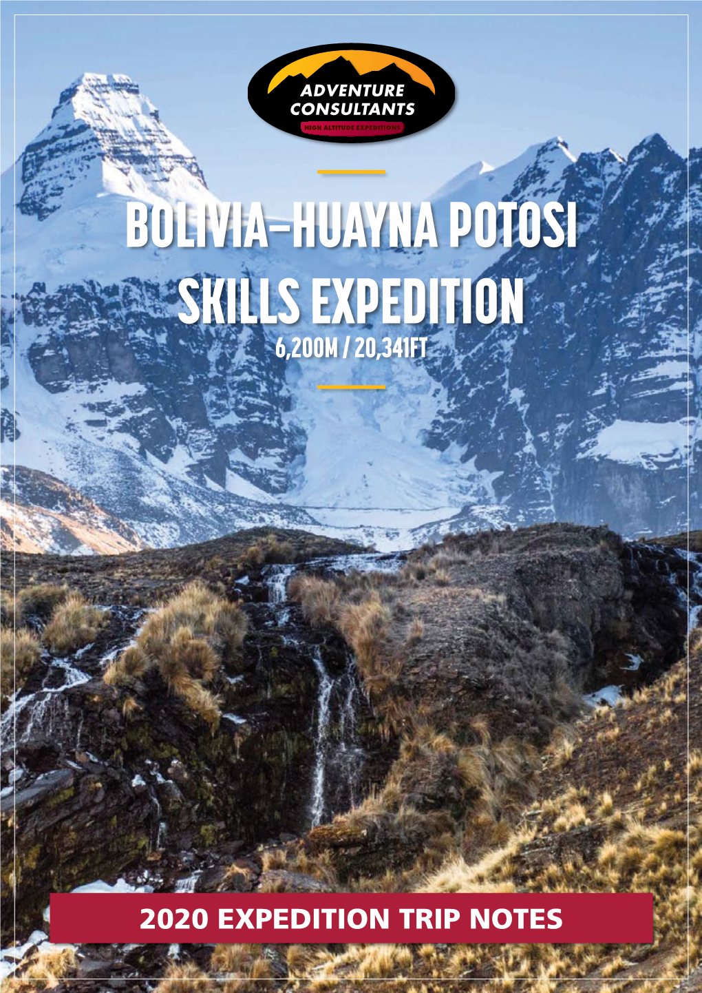 Bolivia—Huayna Potosi Skills Expedition 6,200M / 20,341Ft