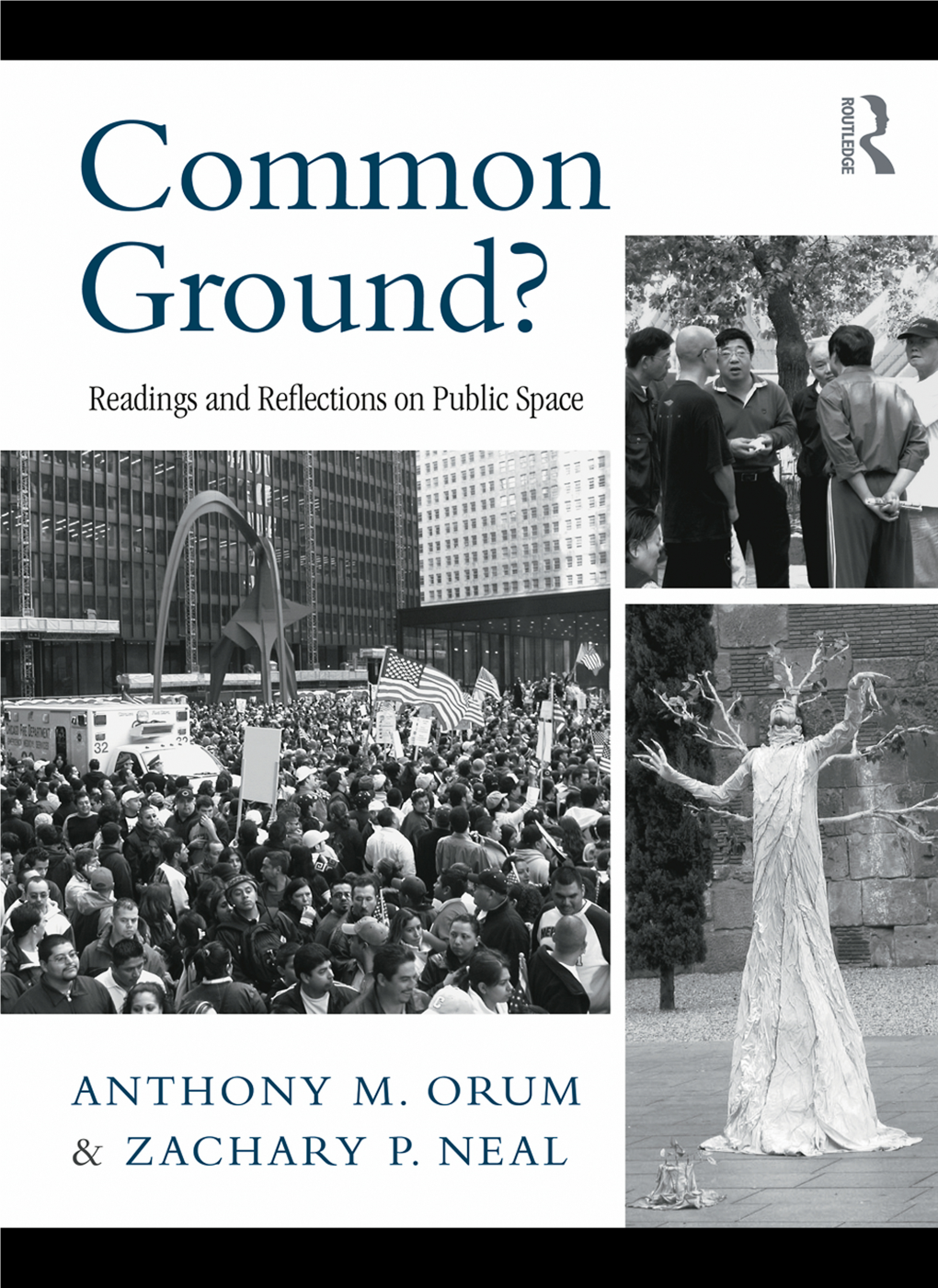 Common Ground? Readings and Reﬂections on Public Space