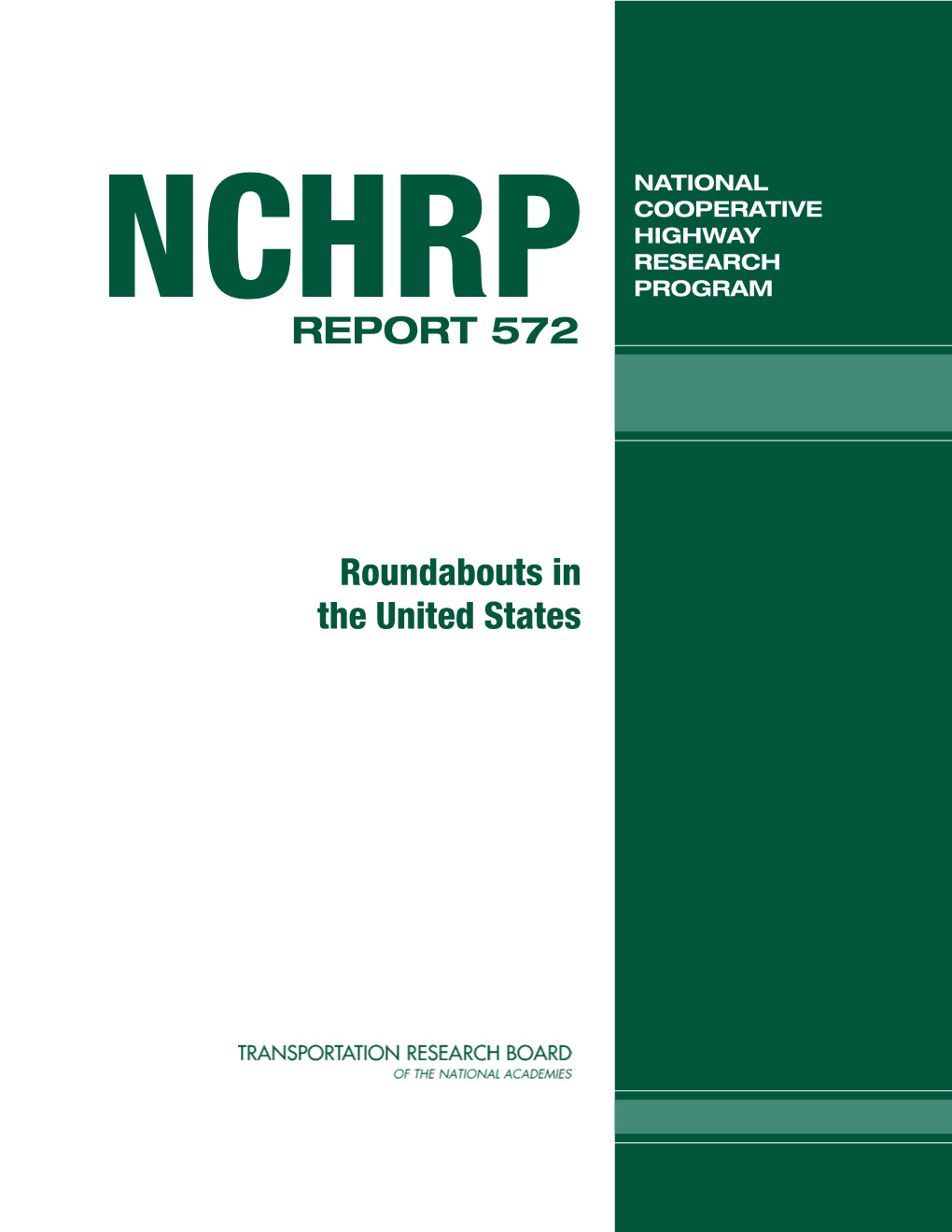 Roundabouts in the United States TRANSPORTATION RESEARCH BOARD 2007 EXECUTIVE COMMITTEE*