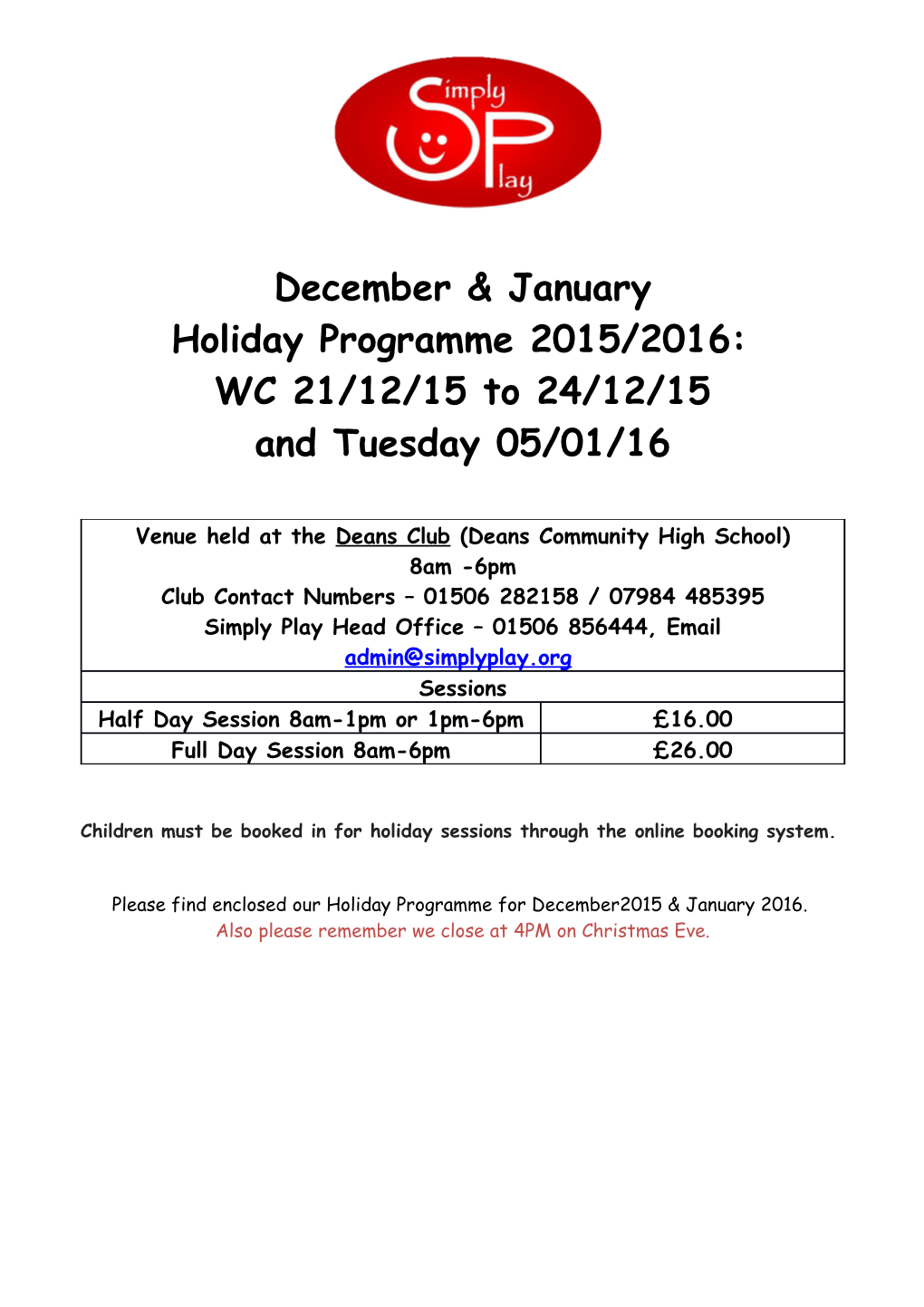 Children Must Be Booked in for Holiday Sessions Through the Online Booking System