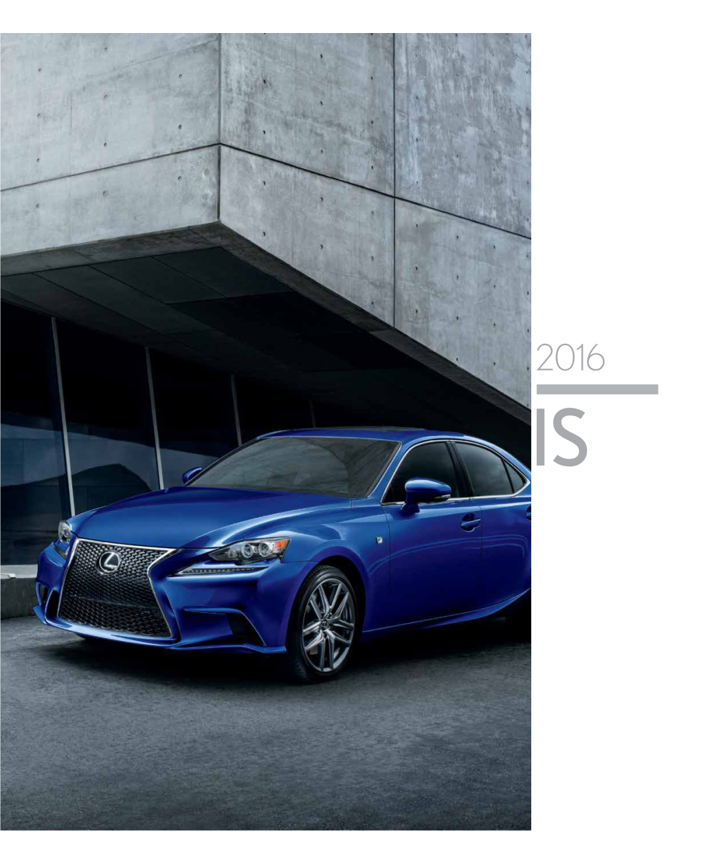 2016 Lexus IS 200T, IS 300, IS 350, IS F Sport Brochure