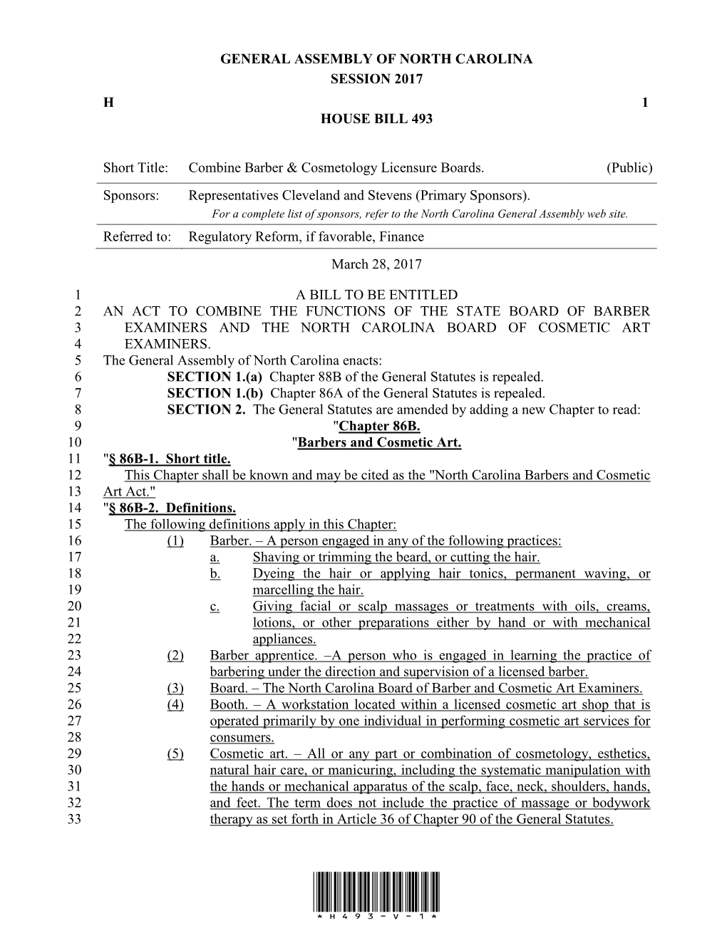 GENERAL ASSEMBLY of NORTH CAROLINA SESSION 2017 H 1 HOUSE BILL 493 Short Title: Combine Barber & Cosmetology Licensure Board