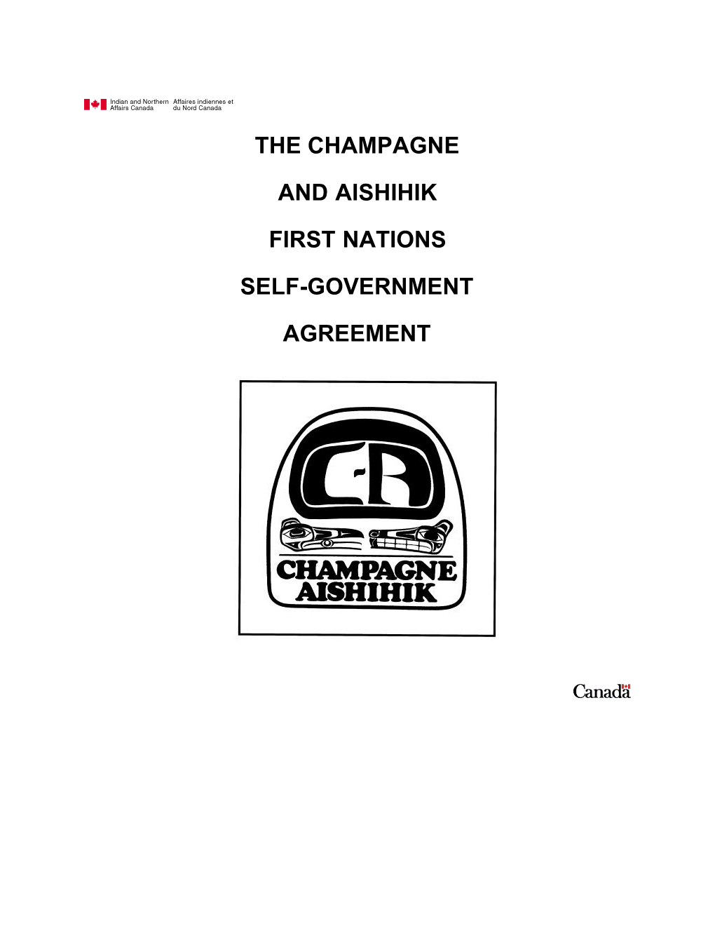 The Champagne and Aishihik First Nations Self-Government Agreement