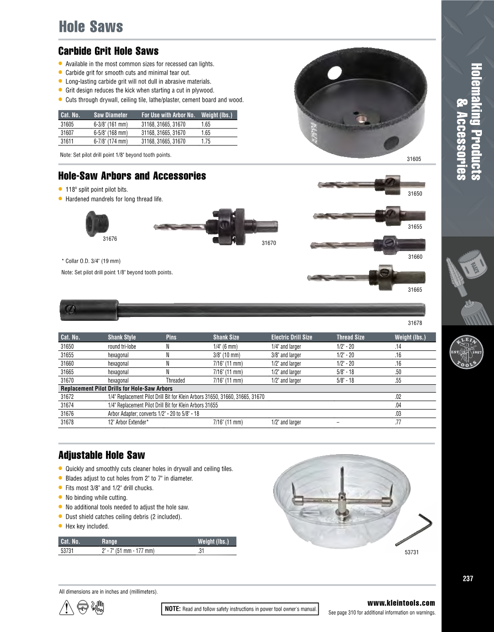 Hole Saws Carbide Grit Hole Saws • Available in the Most Common Sizes for Recessed Can Lights