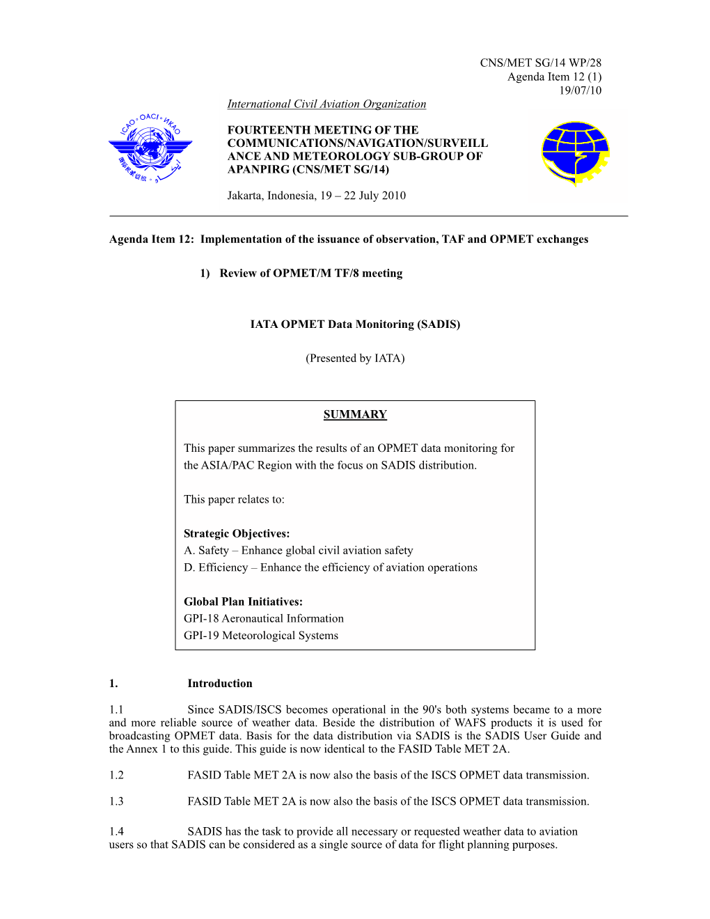 CNS/MET SG/14 WP/28 Agenda Item 12 (1) 19/07/10 International Civil Aviation Organization