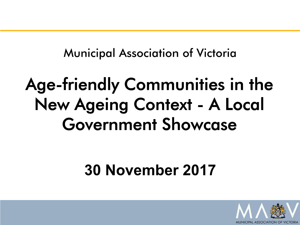 Age-Friendly Communities in the New Ageing Context - a Local Government Showcase