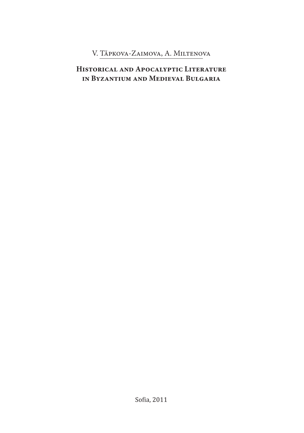 V. Tăpkova-Zaimova, A. Miltenova Historical and Apocalyptic Literature