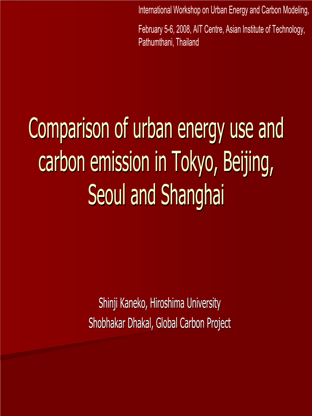 Comparison of Urban Energy Use and Carbon Emission in Tokyo, Beijing, Seoul and Shanghai