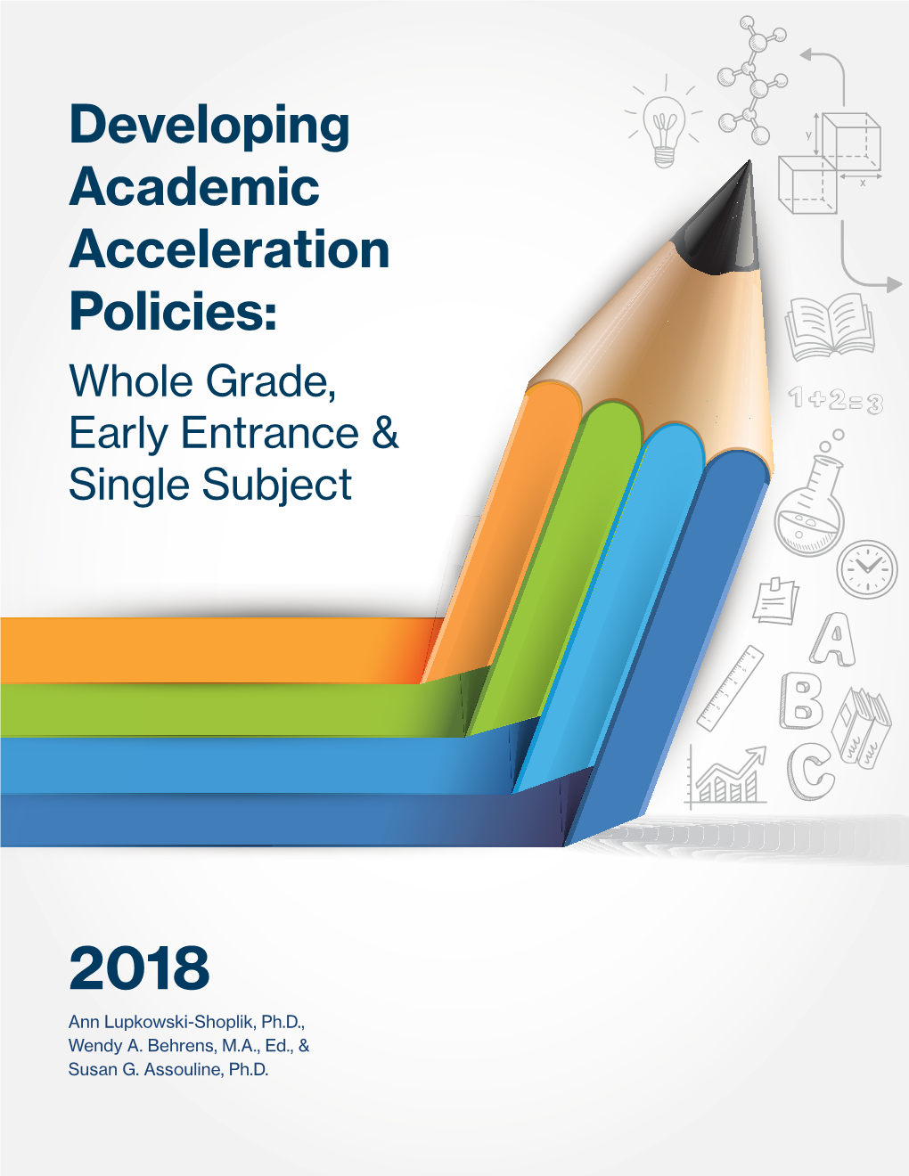 Developing Academic Acceleration Policies: Whole Grade, Early Entrance & Single Subject