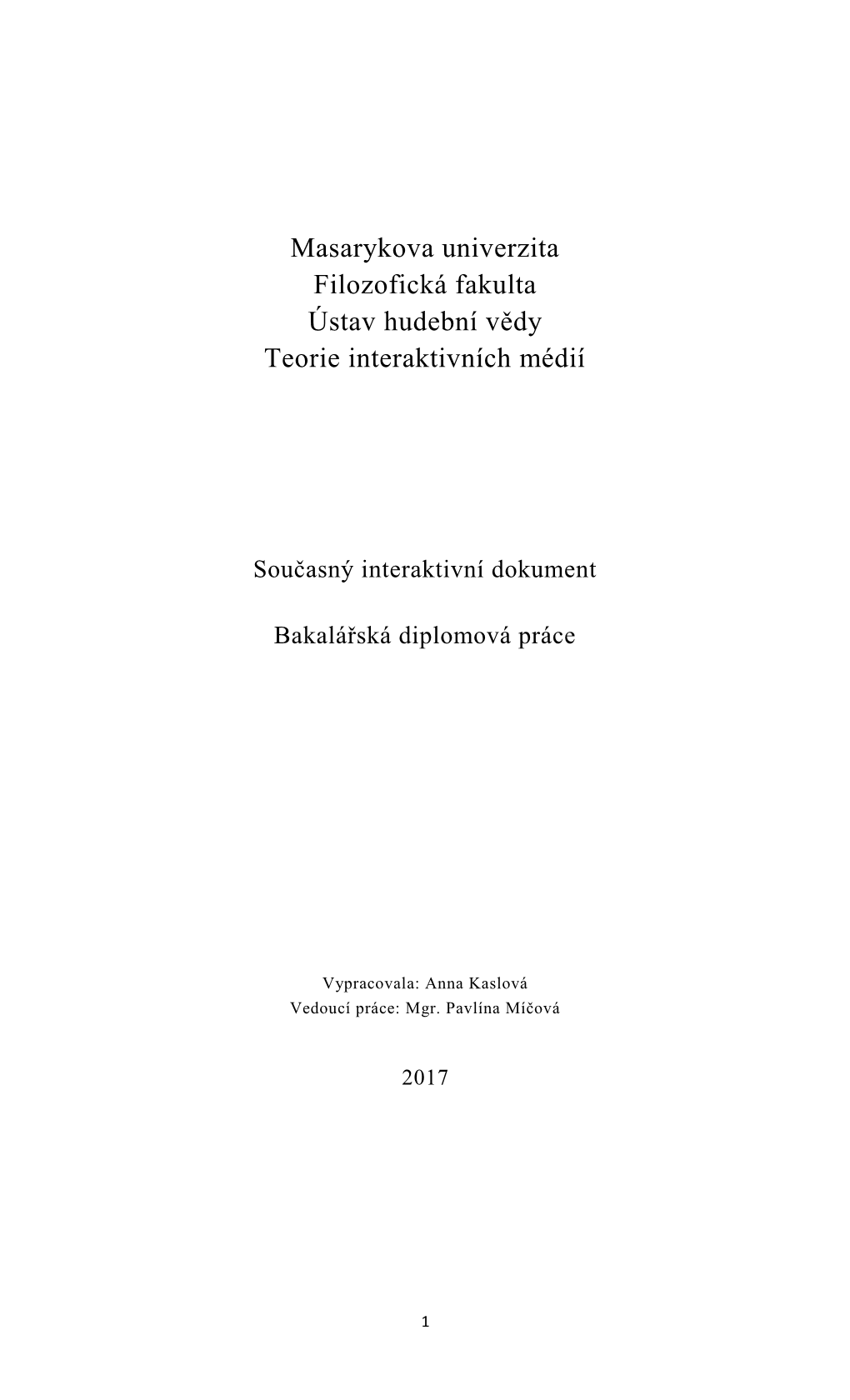 Masarykova Univerzita Filozofická Fakulta Ústav Hudební Vědy Teorie Interaktivních Médií