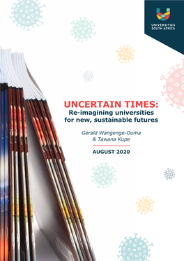 UNCERTAIN TIMES: Re-Imagining Universities for New, Sustainable Futures
