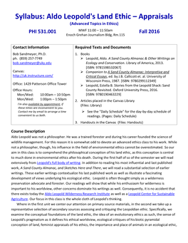 Syllabus: Aldo Leopold's Land Ethic – Appraisals (Advanced Topics in Ethics) PHI 531.001 MWF 11:00 – 11:50Am Fall 2016 Enoch Grehan Journalism Bldg, Rm.115