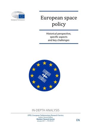 European Space Policy Based on an Historical Perspective of the Involvement of the European Union (EU) in the Field