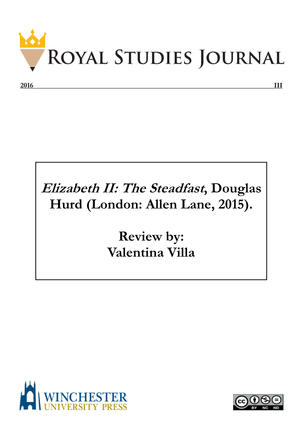 Elizabeth II: the Steadfast, Douglas Hurd (London: Allen Lane, 2015)