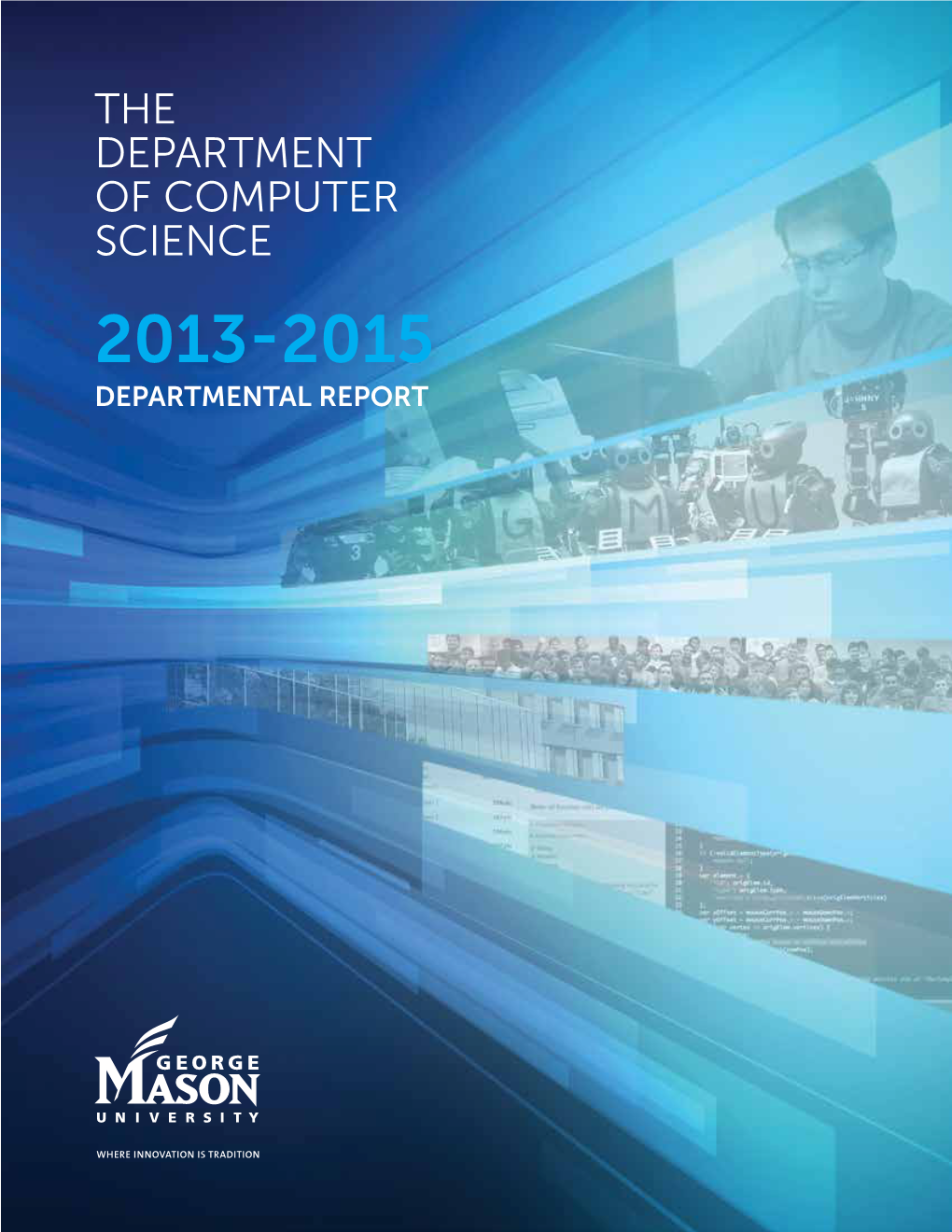 The Department of Computer Science 2013-2015 Departmental Report Department of Computer Science