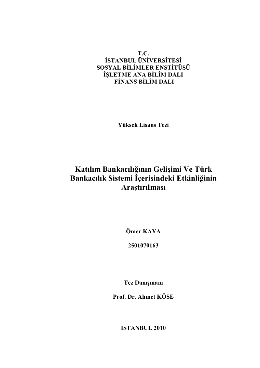 Katılım Bankacılığının Gelişimi Ve Türk Bankacılık Sistemi İçerisindeki Etkinliğinin Araştırılması