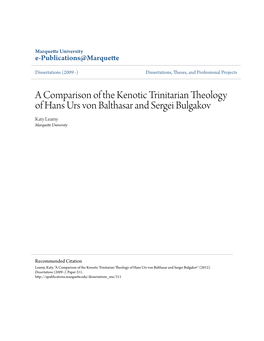 A Comparison of the Kenotic Trinitarian Theology of Hans Urs Von Balthasar and Sergei Bulgakov Katy Leamy Marquette University