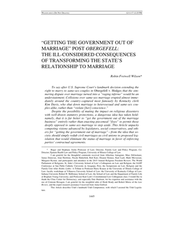 Getting the Government out of Marriage” Post Obergefell: the Ill-Considered Consequences of Transforming the State’S Relationship to Marriage