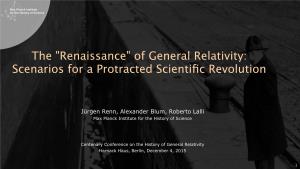 Of General Relativity: Scenarios for a Protracted Scientiﬁc Revolution